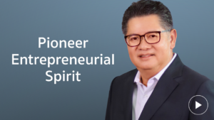 คุณมนตรี Pioneer Entrepreneurial Spirit