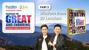 PacRim Leadership Forum Part 2 Wisdom from 30 Leaders