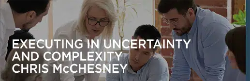 Executing in Uncertainty and complexity Chris McChesney