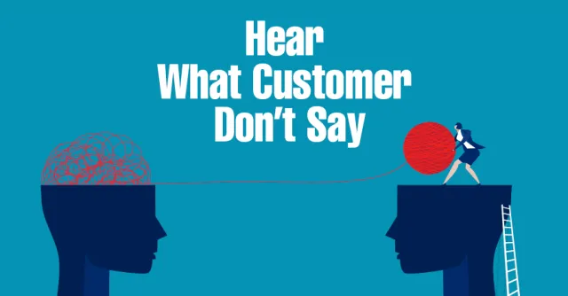 Hear What Customer Don't Say