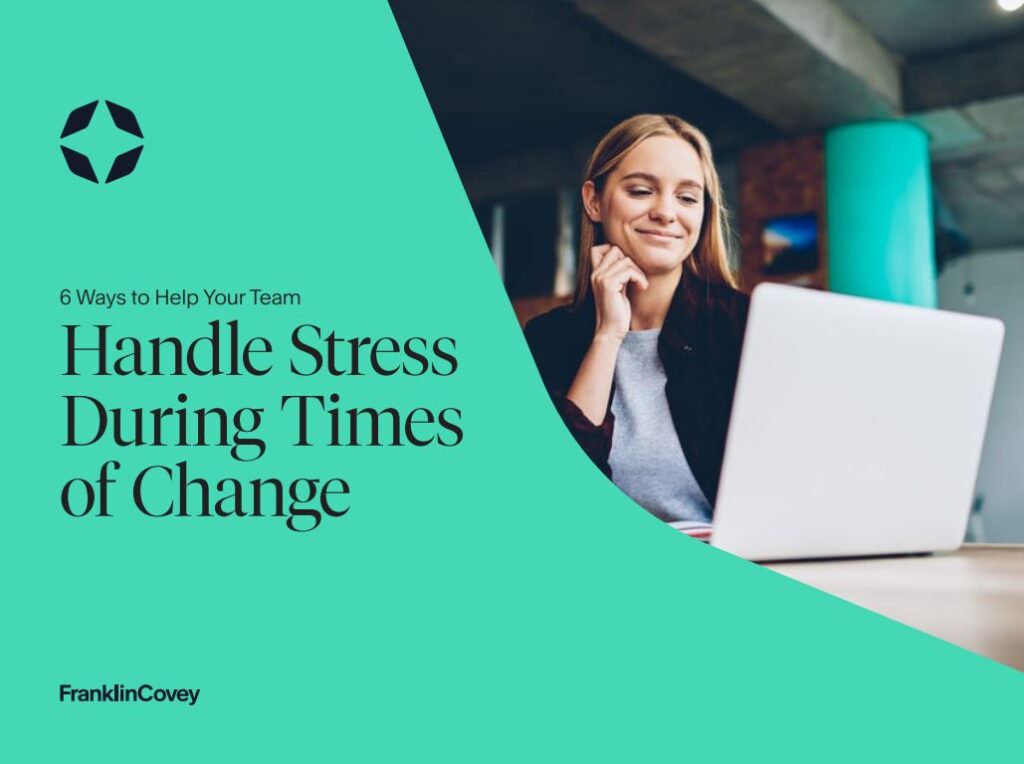 6 Ways to Help Team Handle Stress During Times of Change