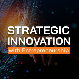STRATEGIC INNNOVATION with Entrepreneurship